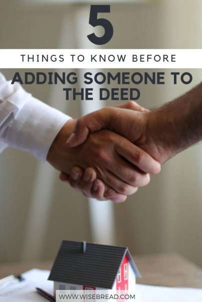 5 Things to Know Before Adding Someone to the Deed