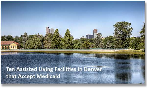Ten Assisted Living Facilities in Denver that Accept Medicaid
