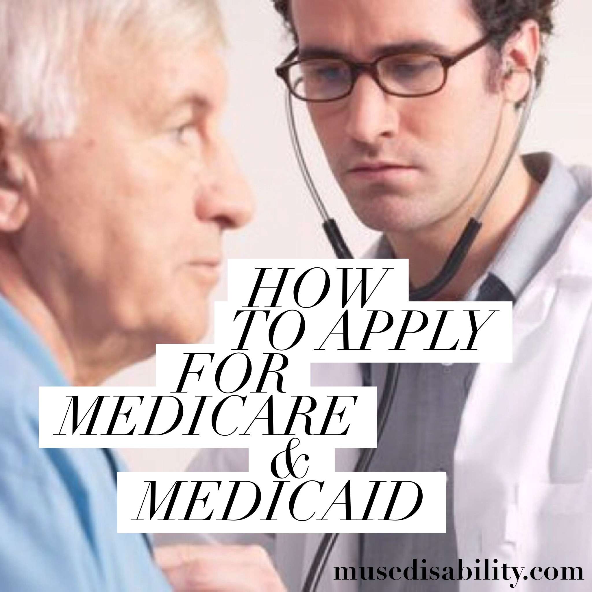 How to Apply for Medicare &  Medicaid
