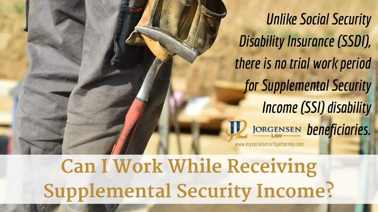 Can I Work While Receiving Supplemental Security Income?