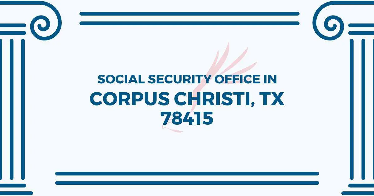 Corpus Christi Social Security Office  3801 S Port Ave