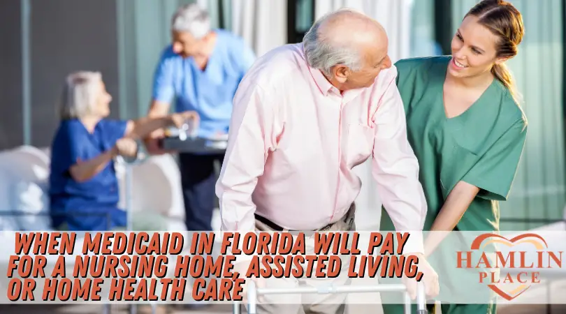 When Medicaid in Florida Will Pay for a Nursing Home, Assisted Living ...
