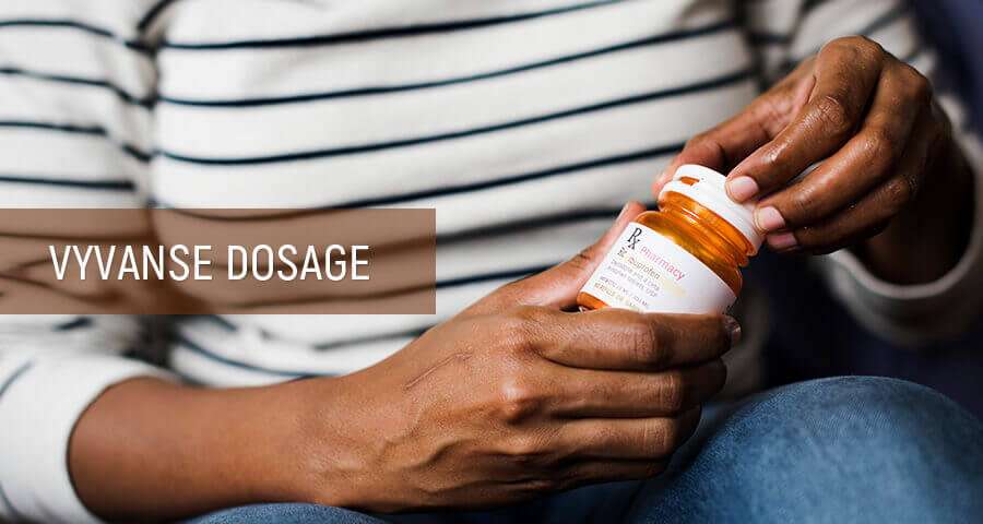 Vyvanse Dosage: Dose Ranges For Adults And Children