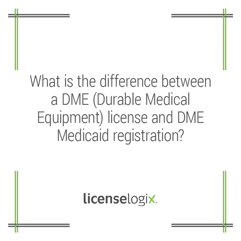 DME License and DME Medicaid Registration