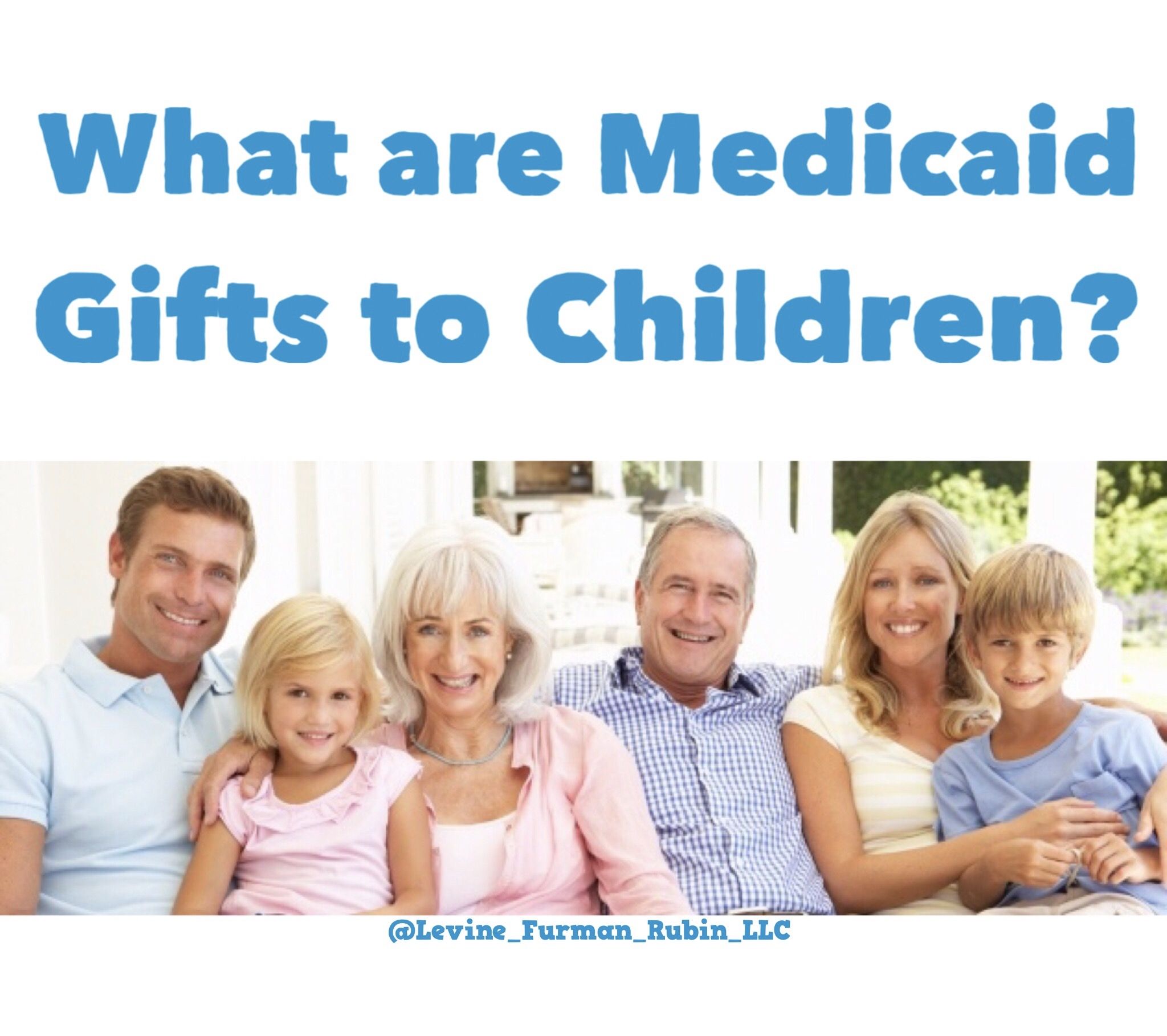 Medicaid Gifts to Children