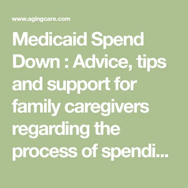 Medicaid Spend Down : Advice, tips and support for family caregivers ...