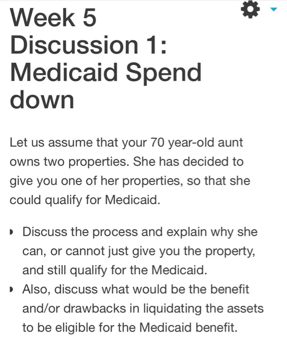 Solved: Week 5 Discussion 1: Medicaid Spend Down Let Us As...