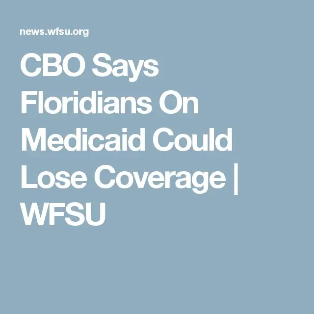CBO Says Floridians On Medicaid Could Lose Coverage