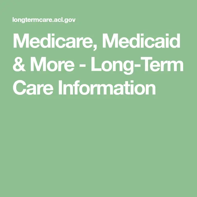 Medicare, Medicaid &  More