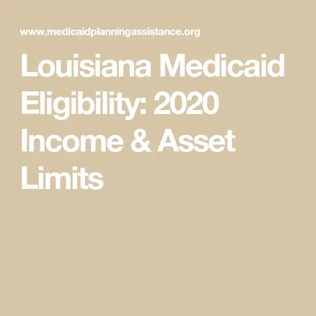 Louisiana Medicaid Eligibility: 2020 Income &  Asset Limits